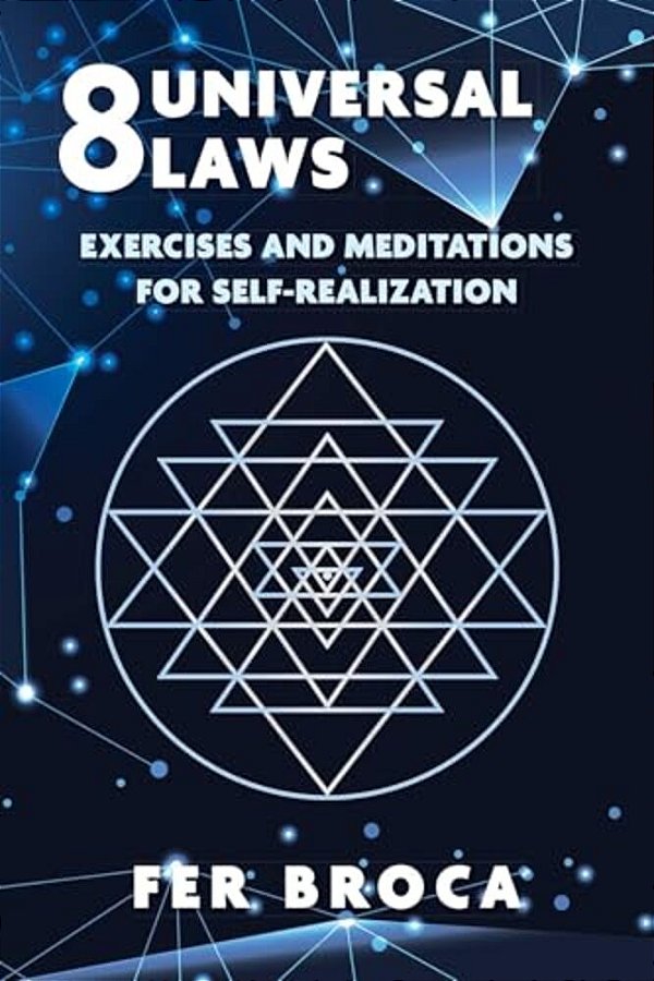 8 Universal Laws: Exercises And Meditations For Self-Realization-..
