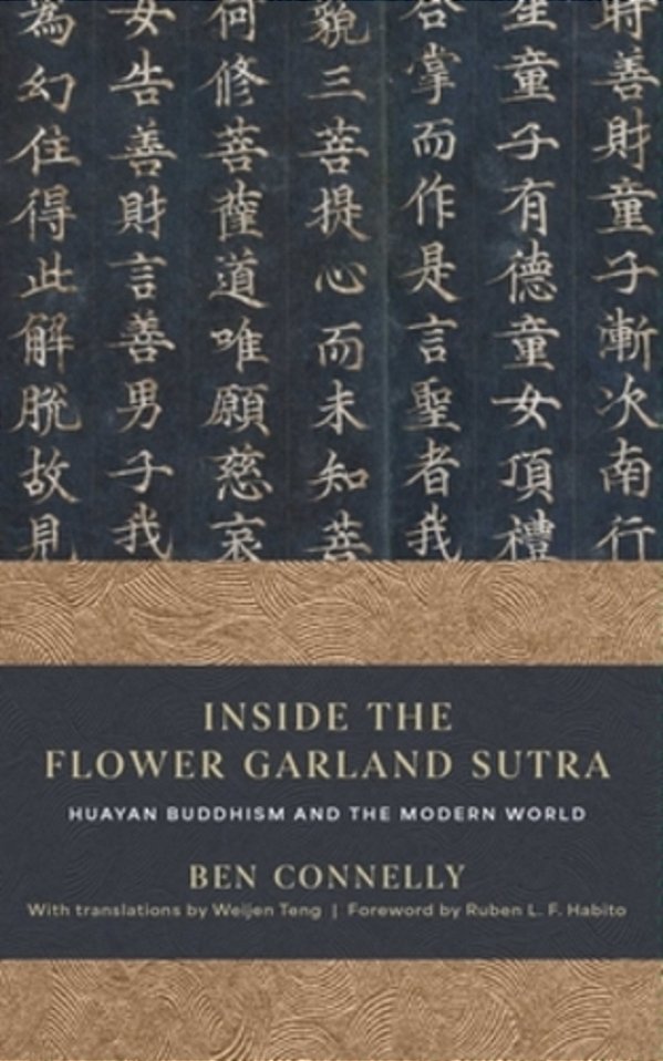 Inside The Flower Garland Sutra: Huayan Buddhism And The Modern World-..