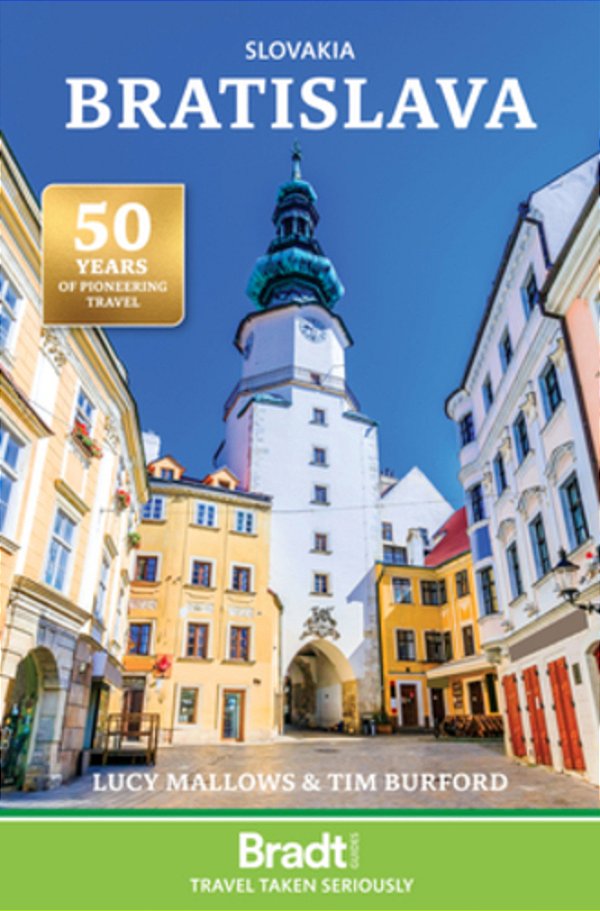 Slovakia: Bratislava: The Bradt City Guide-..