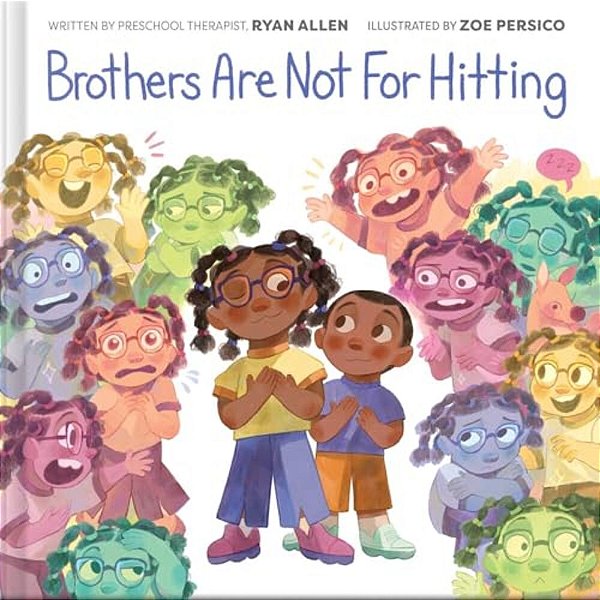 Brothers Are Not For Hitting (A Kind And Caring Kids Picture Book Series For Kids)-..