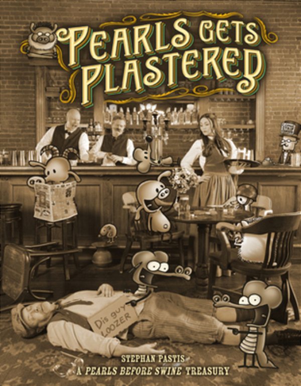 Pearls Gets Plastered: A Pearls Before Swine Treasury-..