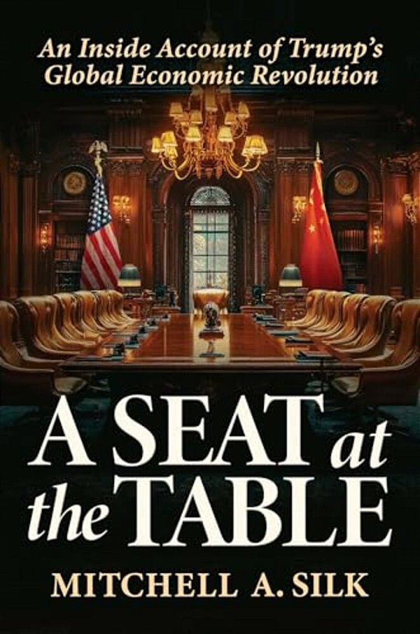 A Seat At The Table: An Inside Account Of Trump's Global Economic Revolution-..