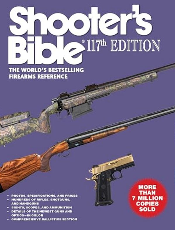 Shooter's Bible 117Th Edition: The World's Bestselling Firearms Reference-..