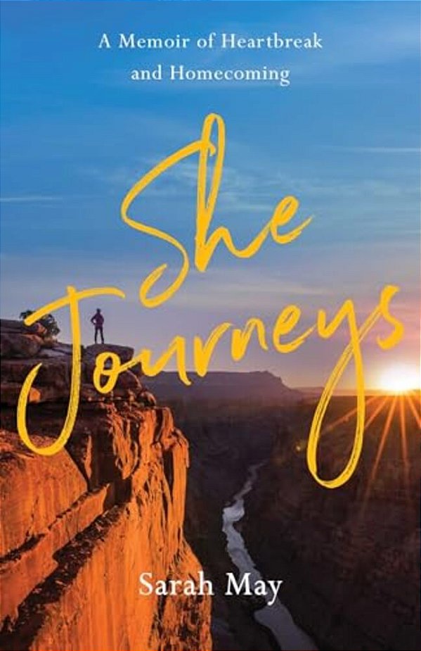 She Journeys: A Memoir Of Heartbreak And Homecoming-..