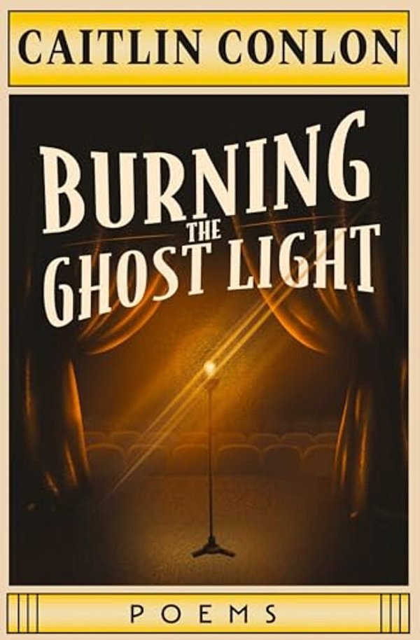 Burning The Ghost Light: Poems-..