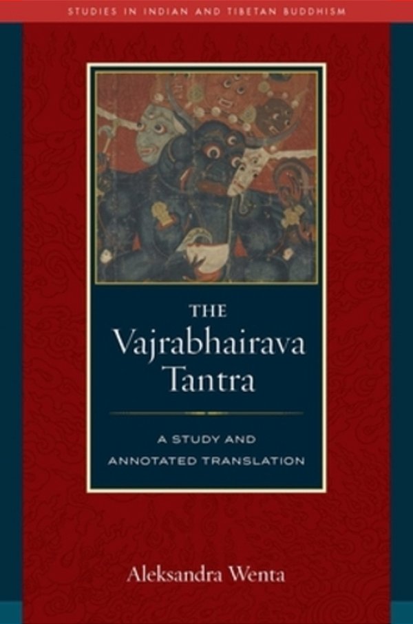 The Vajrabhairava Tantra: A Study And Annotated Translation-..