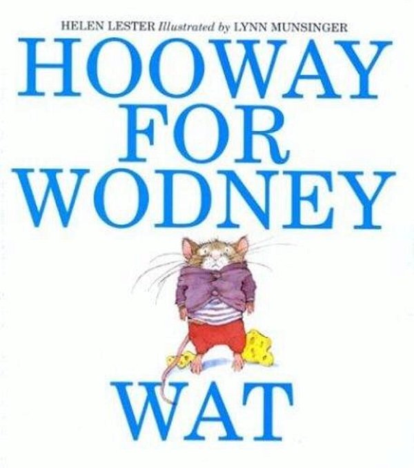 Hooway For Wodney Wat-..