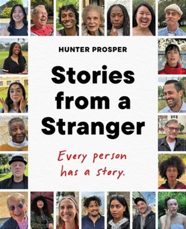 Stories From A Stranger: Every Person Has A Story. -..