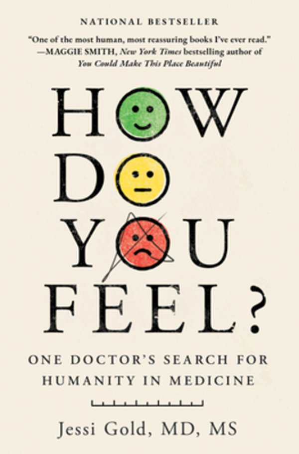 How Do You Feel?: One Doctor's Search For Humanity In Medicine-..