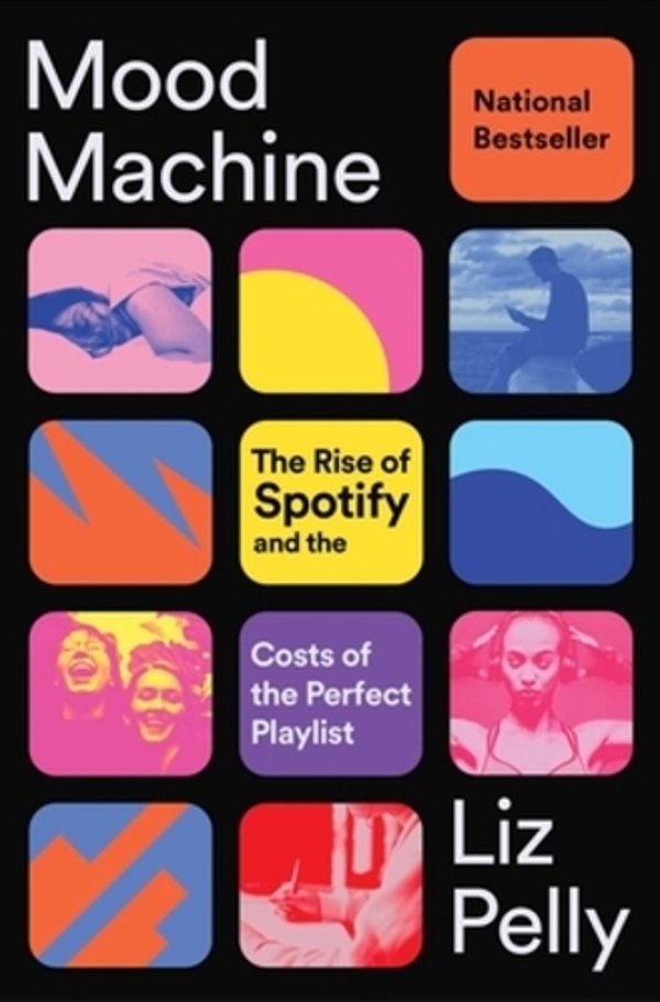 Mood Machine: The Rise Of Spotify And The Costs Of The Perfect Playlist-..