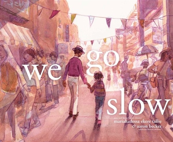 We Go Slow-..