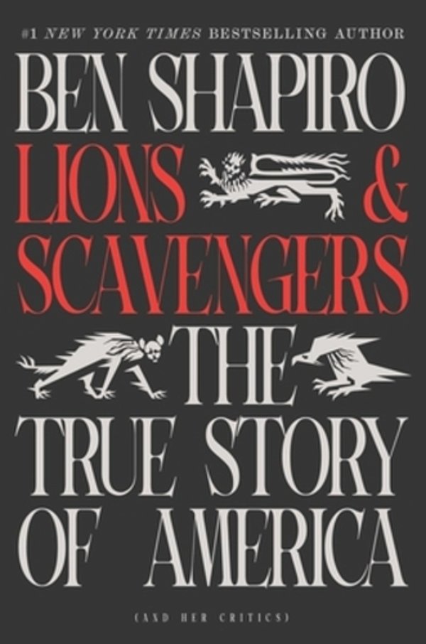 Lions And Scavengers: The True Story Of America (And Her Critics)-..