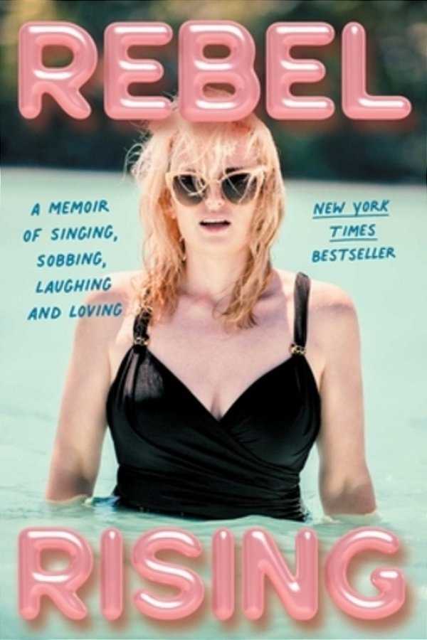 Rebel Rising: A Memoir Of Singing, Sobbing, Laughing And Loving-..