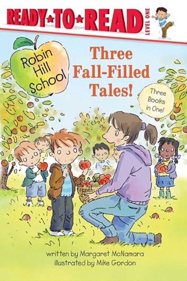 Three Fall-Filled Tales!: The Pumpkin Patch; Fall Leaf Project; Picking Apples-..