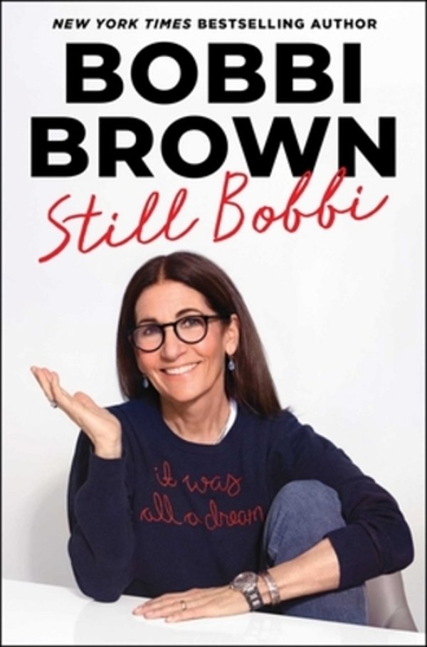 Still Bobbi: A Master Class In Resilience And Reinvention-..