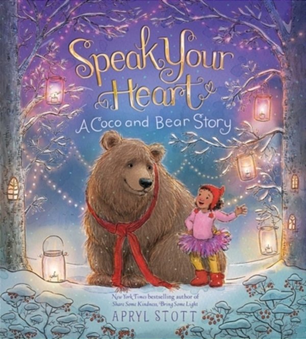 Speak Your Heart: A Coco And Bear Story-..
