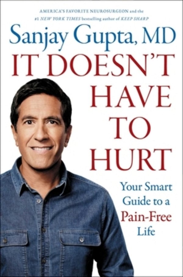 It Doesn't Have To Hurt: Your Smart Guide To A Pain-Free Life-..