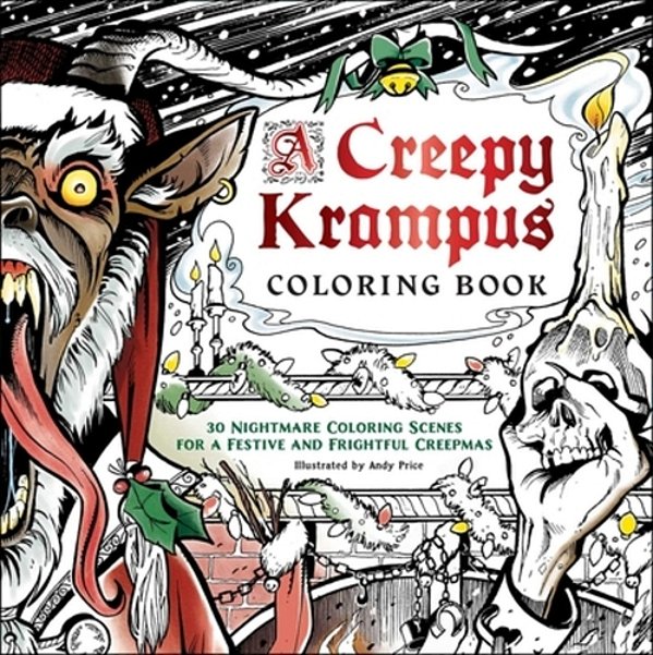 A Creepy Krampus Coloring Book: 30 Nightmare Coloring Scenes For A Festive And Frightful Creepmas-..