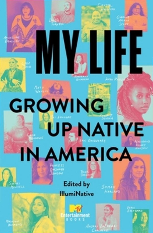 My Life: Growing Up Native In America-..