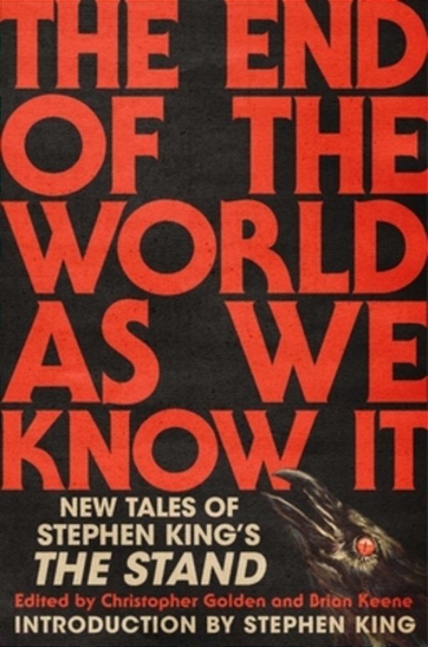 The End Of The World As We Know It: New Tales Of Stephen King's The Stand-..