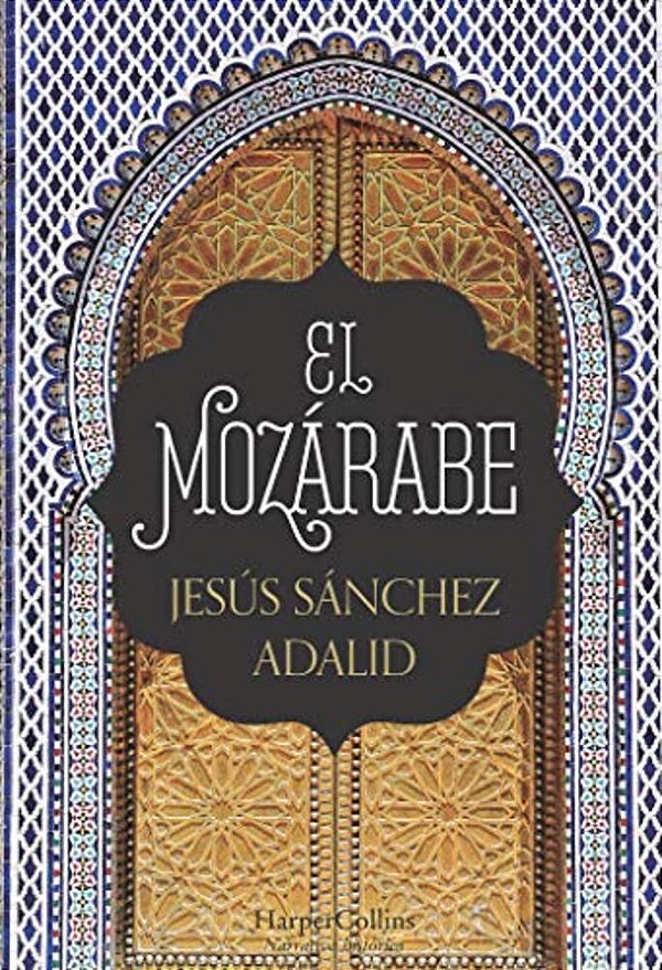 El Mozárabe (The Mozarabic - Spanish Edition)-..