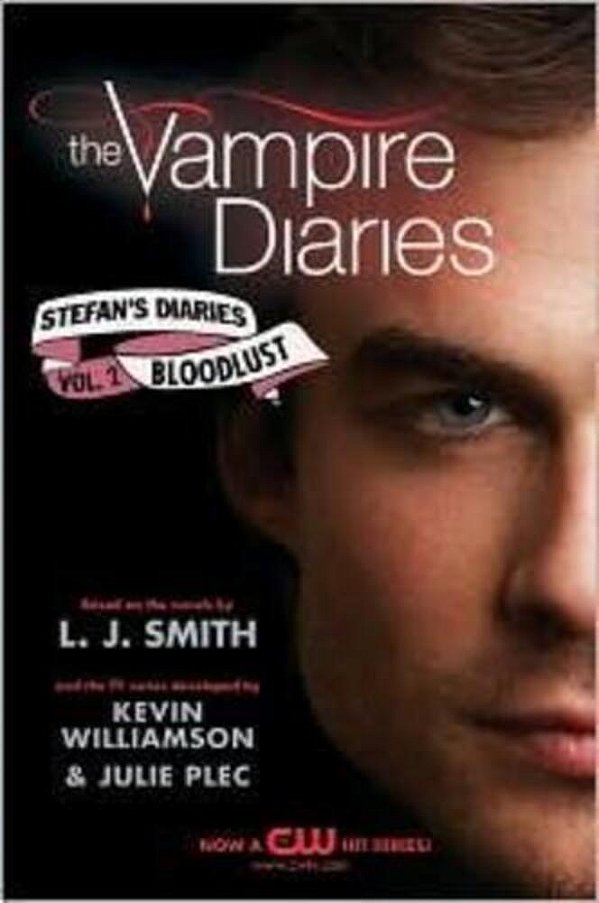 The Vampire Diaries: Stefan's Diaries #2: Bloodlust-..