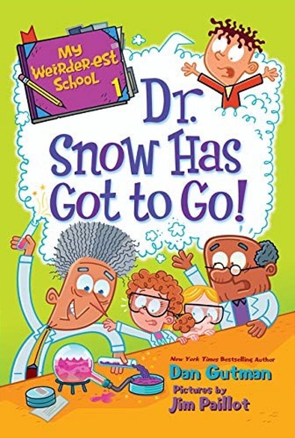 My Weirder-Est School: Dr. Snow Has Got To Go!-..