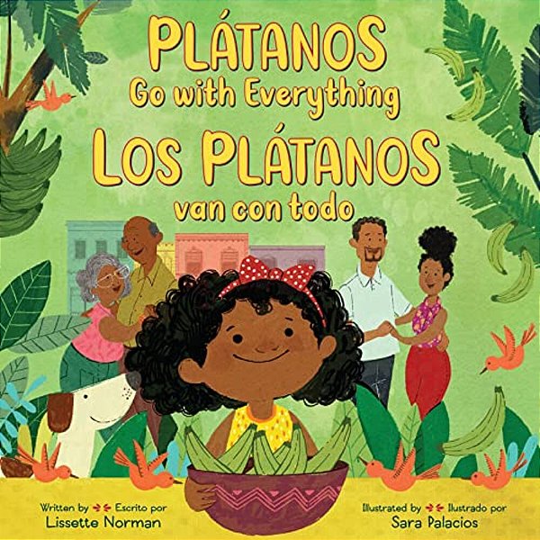 Plátanos Go With Everything/Los Plátanos Van Con Todo: Bilingual English-Spanish-..