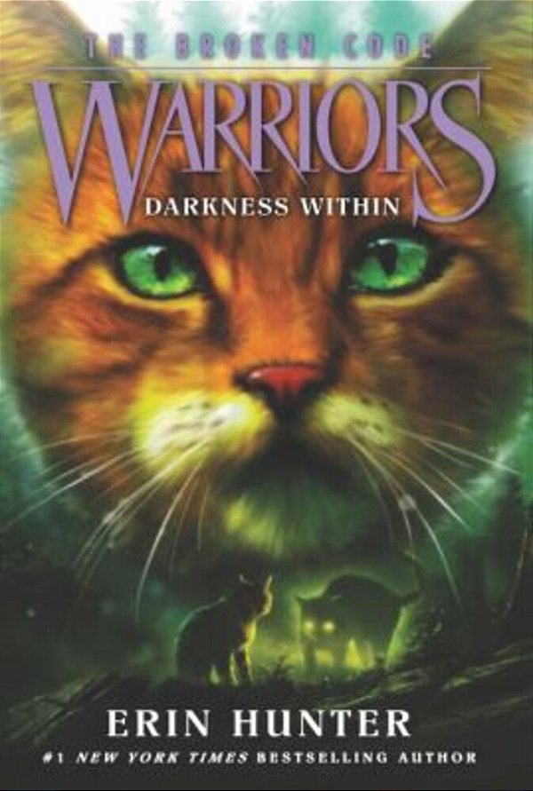 Warriors: The Broken Code #4: Darkness Within-..