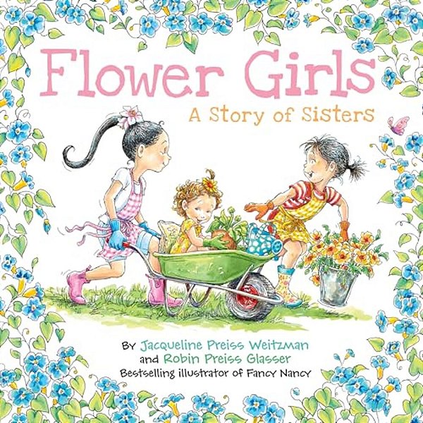 Flower Girls: A Story Of Sisters-..