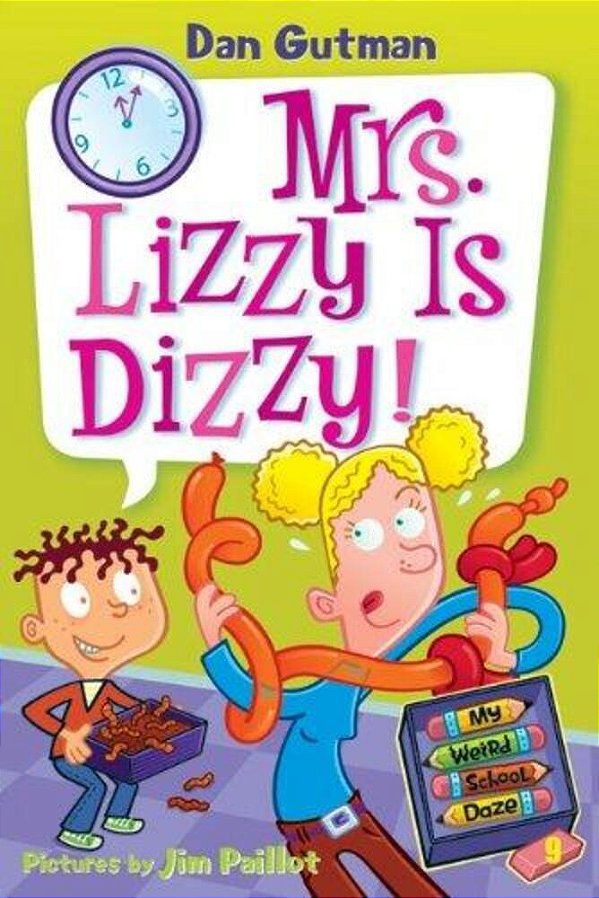 My Weird School Daze #9: Mrs. Lizzy Is Dizzy!-..