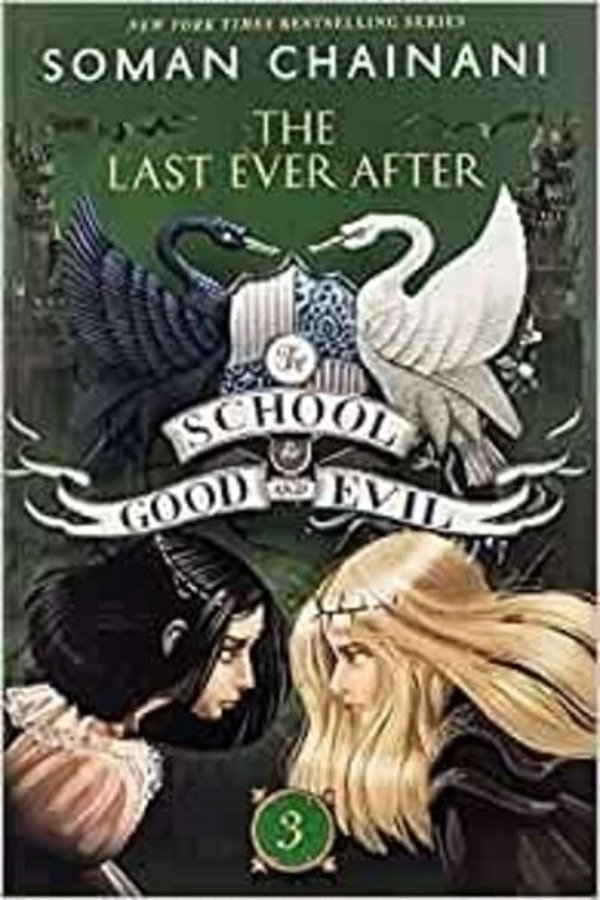 The School For Good And Evil #3: The Last Ever After: Now A Netflix Originals Movie-..