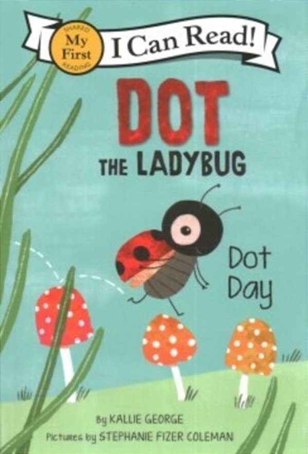 Dot The Ladybug: Dot Day-..