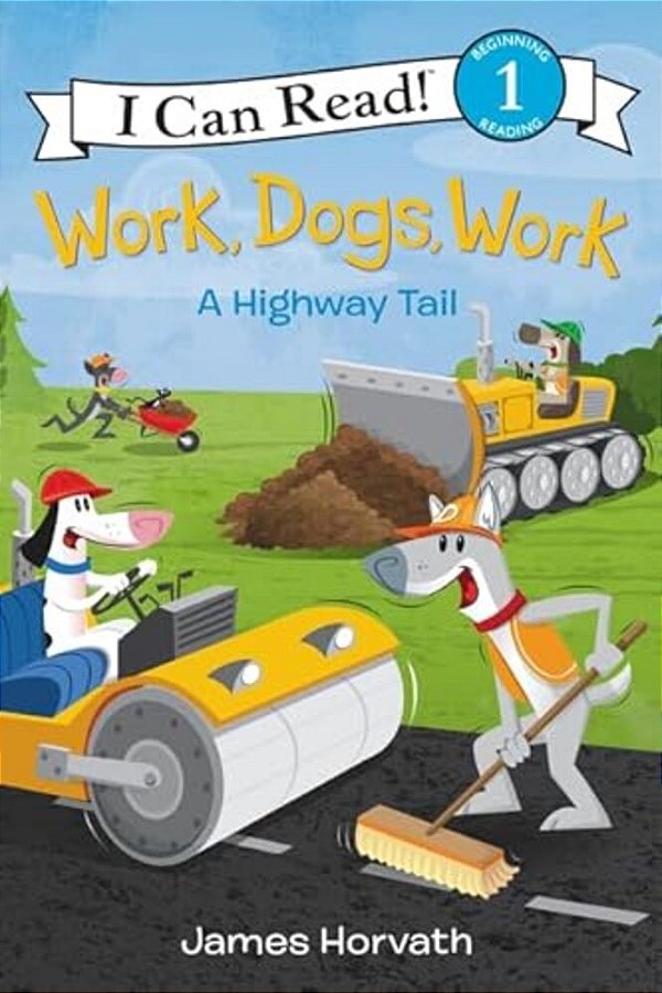 Work, Dogs, Work: A Highway Tail-..