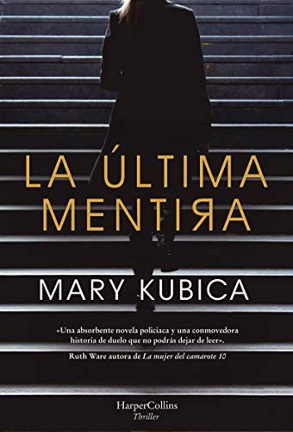 La Última Mentira (Every Last Lie - Spanish Edition)-..