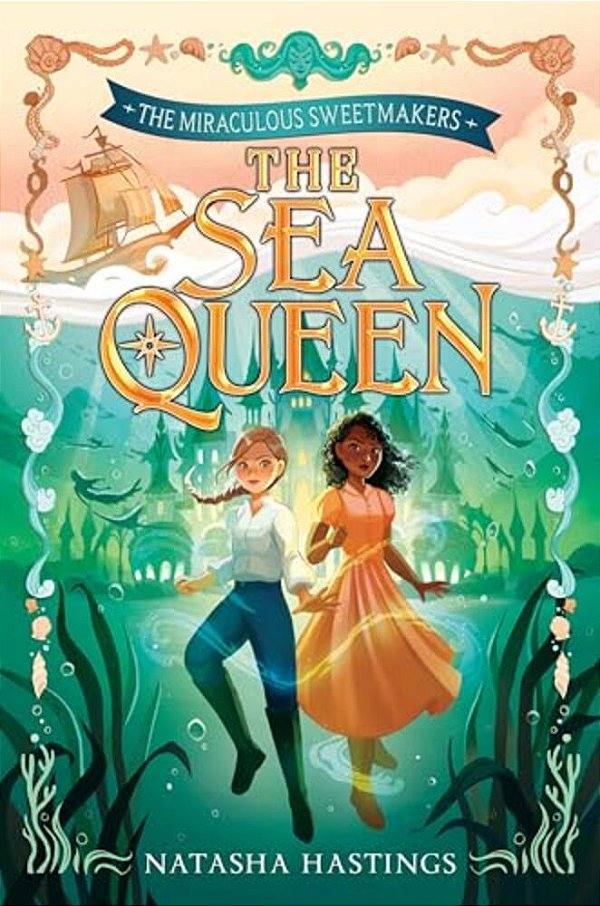 The Miraculous Sweetmakers #2: The Sea Queen-..