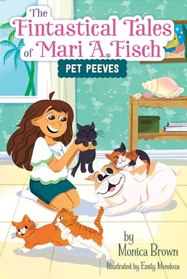 The Fintastical Tales Of Mari A. Fisch #3: Pet Peeves-..