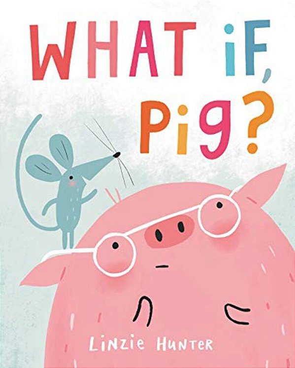What If, Pig?-..
