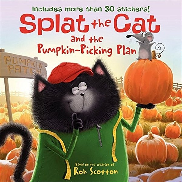 Splat The Cat And The Pumpkin-Picking Plan: Includes More Than 30 Stickers! A Fall And Halloween Book For Kids [With Sticker(s)]-..
