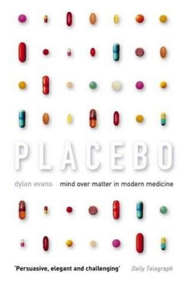 Placebo: Mind Over Matter In Modern Medicine-..