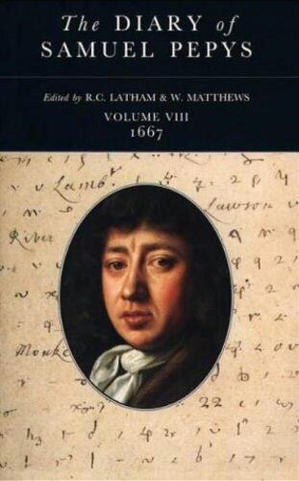 The Diary Of Samuel Pepys: Volume VIII - 1667-..