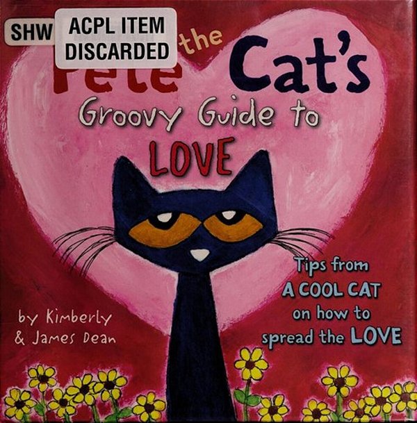 Pete The Cat's Groovy Guide To Love-..