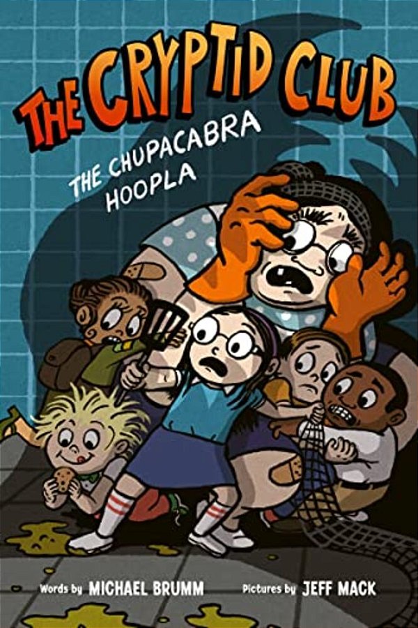 The Cryptid Club #3: The Chupacabra Hoopla: A Graphic Novel-..