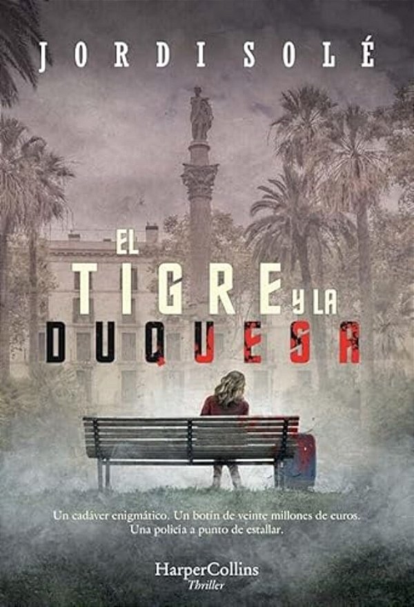El Tigre Y La Duquesa (The Tiger And The Duchess - Spanish Edition)-..