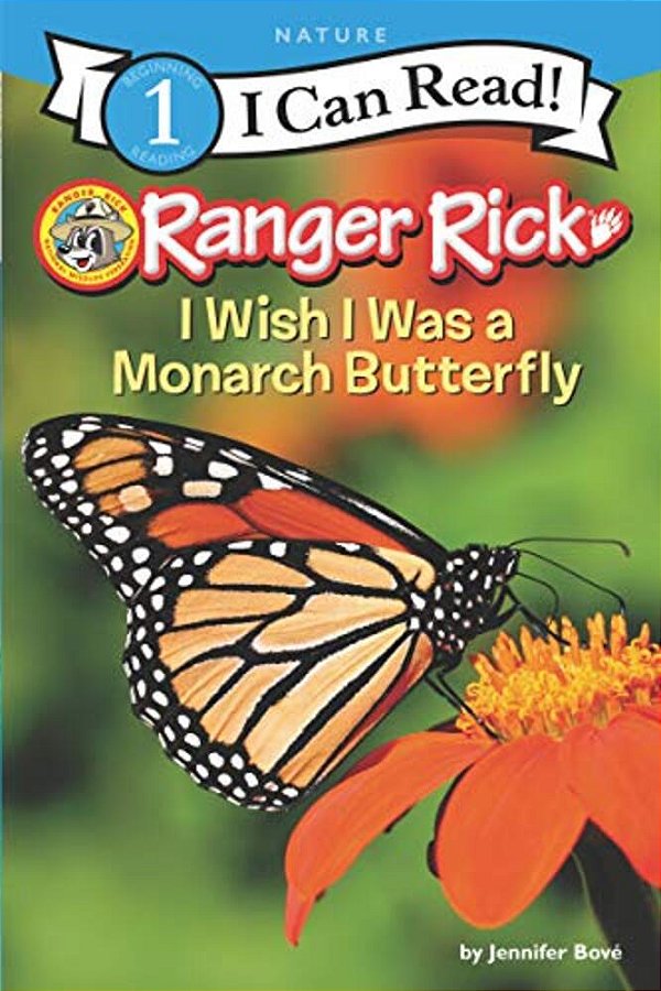 Ranger Rick: I Wish I Was A Monarch Butterfly-..