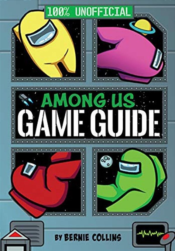 Among US: 100% Unofficial Game Guide-..