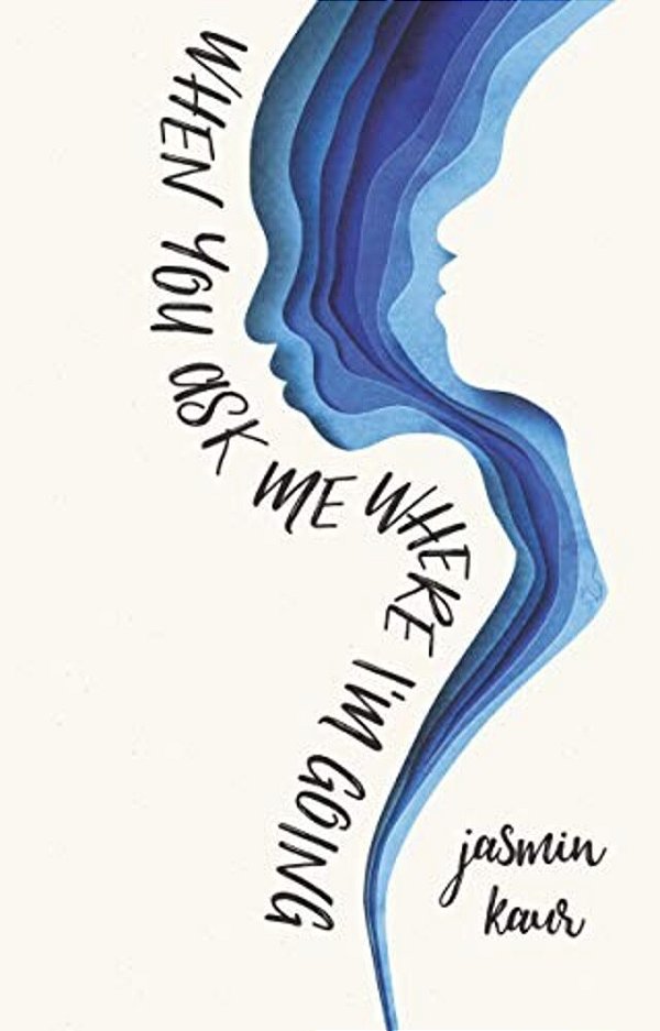 When You Ask Me Where I'm Going-..