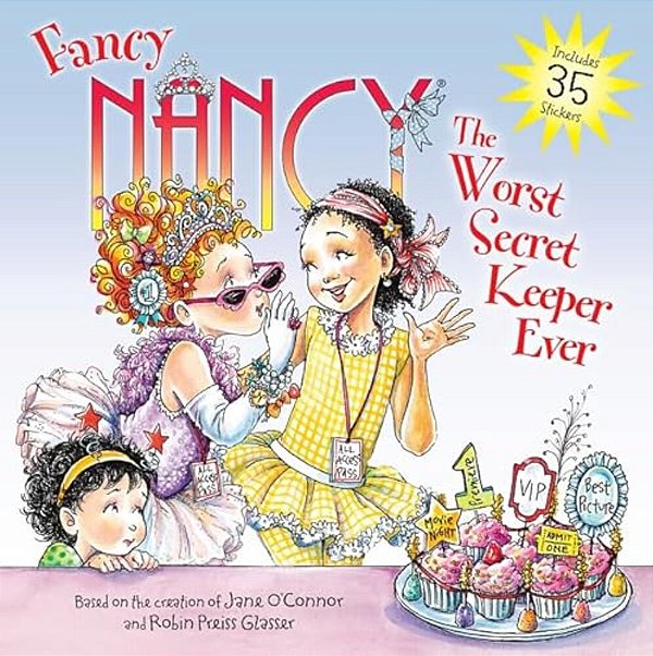 Fancy Nancy: The Worst Secret Keeper Ever-..