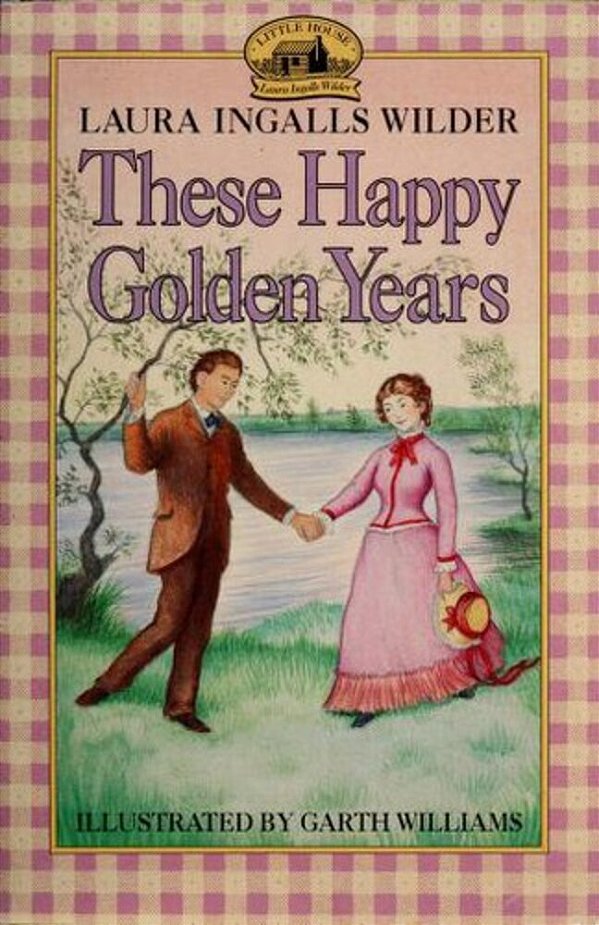 These Happy Golden Years: A Newbery Honor Award Winner-..