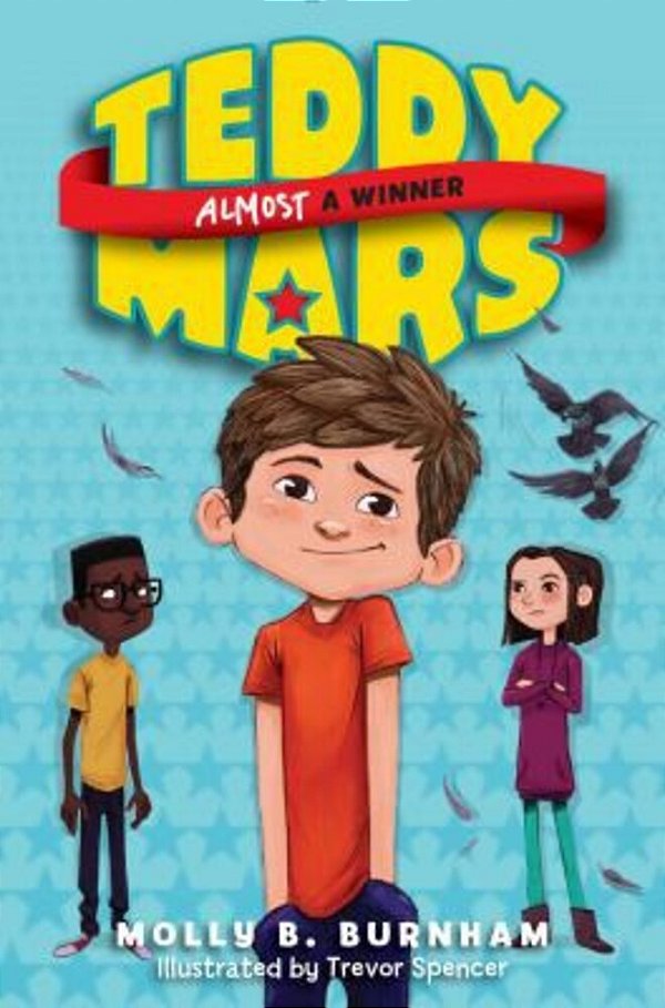 Teddy Mars Book #2: Almost A Winner-..